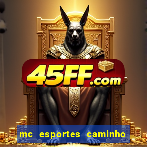 mc esportes caminho da sorte